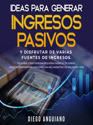 cover image of Ideas para generar ingresos pasivos y disfrutar de varias fuentes de ingresos